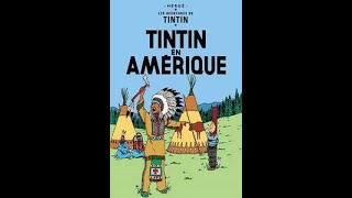 Les Aventures de Tintin – Tintin en Amérique  1er épisode [upl. by Reitrac711]