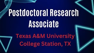 Postdoctoral Research Texas AampM University in College Station TX [upl. by Krishna]