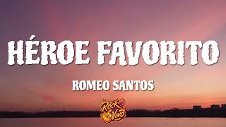 Romeo Santos  Heroe Favorito LetraLyrics [upl. by Elinore]