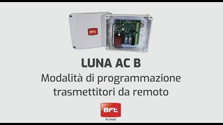 Bft Luna AC B  Programmazione remota telecomando Mitto IT [upl. by Halladba282]