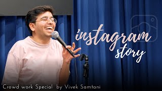 Instagram Story  Standup Comedy Crowdwork Special by Vivek Samtani [upl. by Hankins]