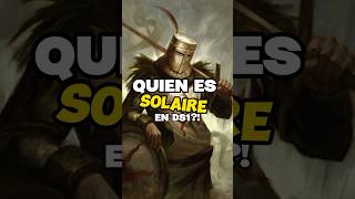 ¿Quién es SOLAIRE en Dark Souls Su Historia Te Sorprenderá 🔥 [upl. by Ymassej]