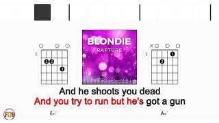 BLONDIE Rapture FCN GUITAR CHORDS amp LYRICS [upl. by O'Hara]