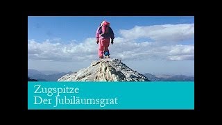 Zugspitze  Der Jubiläumsgrat Dokumentation  ganzer Film deutsch ᴴᴰ [upl. by Anwahsiek115]