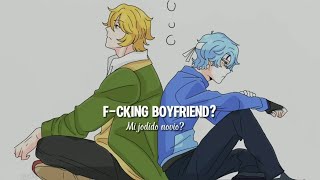 Fcking Boyfriend☆ TheBirdAndTheBee Letra Mikelex Auhitmandads [upl. by Dnamron886]