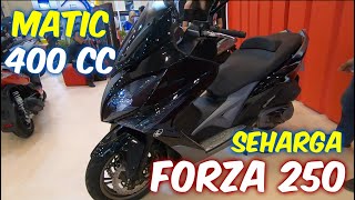 Motor Matic 400cc Seharga Honda Forza 250 833 juta Kymco Xciting 400i 99 Juta [upl. by Godfree734]