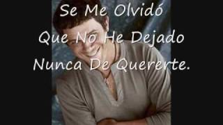 Alejandro Sanz Se Me olvido todo al Verte letra [upl. by Ynohtnacram]