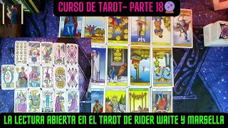 CURSO DE TAROT COMO HACER UNA LECTURA ABIERTA EN RIDER WAITE Y MARSELLA PARTE 18 🔮curso tarot [upl. by Nivar269]