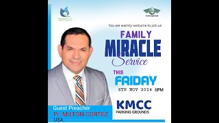 FRIDAY FAMILY MIRACLE SERVICE WITH PR MILTON CORTEZ 08THNOV2024 [upl. by Neellok506]