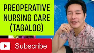 Preoperative Nursing Care Tagalog [upl. by Nwad]