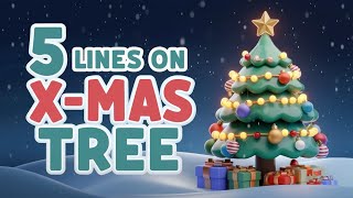 📚5 Lines on🎄 Xmas Tree  Learn About Christmas Tree  Educational Video for Kids😍 [upl. by Decamp]