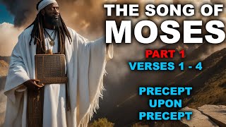 The Song of Moses  Precept Upon Precept  Part 1 [upl. by Girhiny]