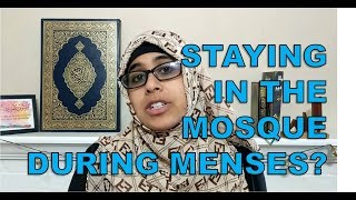 Quick Fiqh Can a woman stay in the Masjid During menses with Safiya Ravat [upl. by Odranar]