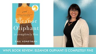 WNPL Book Review  Eleanor Oliphant [upl. by Ahsiket273]