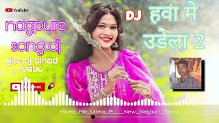 Hawa Me Udela 2  New Nagpuri Dance Video Song jks dj binod babu [upl. by Crompton]