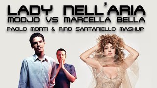 Modjo vs Marcella Bella  Lady nellAria  Paolo Monti amp Rino Santaniello Mashup [upl. by Layne964]