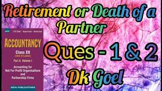 Retirement or Death of a Partner  Question1 amp 2  Class12  Dk Goel [upl. by Lema905]