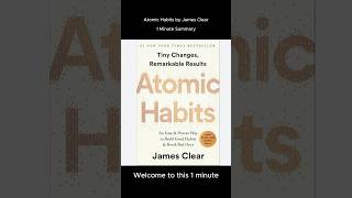 Atomic Habits by James Clear in 1 Minute atomichabits motivation selfimprovement books [upl. by Helmer]