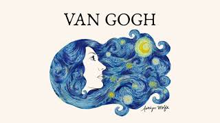 Ashlyn Wolfe  Van Gogh Official Audio [upl. by Atiuqan]