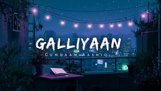 IJ  Galliyaan Official Audio [upl. by Luthanen922]