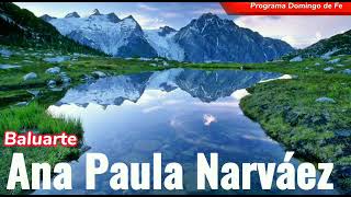 Ana Paula Narvaez  Baluarte [upl. by Nihs]