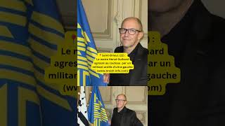 📍SaintBrieuc 22  Le maire Hervé Guihard agressé au couteau par un militant antifa dultragauch [upl. by Nimad]