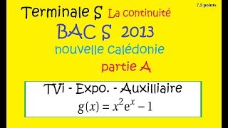 BAC S 2013 nouvcalédonie ex2412 fonction exponentielle avec TVI [upl. by Martainn]