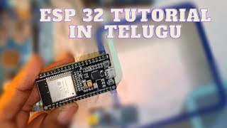 ESP 32 tutorial in Telugu  introduction of ESP 32 [upl. by Ykcin]