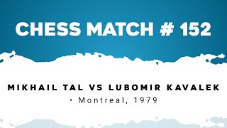 Mikhail Tal vs Lubomir Kavalek • Montreal 1979 [upl. by Cid]