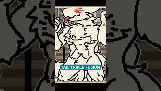 Changed Special Edition TAIL TRIPLE FUSION [upl. by Eserahc544]