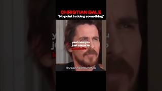 Christian Bale there is no point in doing something UNLESS batman christianbale motivation do [upl. by Arlee292]