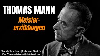 Thomas Mann Die besten Erzählungen  Hörbuch Compilation zum Einschlafen [upl. by Vharat]