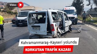 KahramanmaraşKayseri yolunda korkutan trafik kazası [upl. by Pepe]