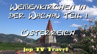 Rundgang durch Weißenkirchen in der Wachau Teil 1 Niederösterreich Österreich jop TV Travel [upl. by Fennell]