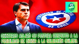 Gustavo Quinteros aclaró su postura respecto a la posibilidad de dirigir a la selección chilena [upl. by Aserehs]