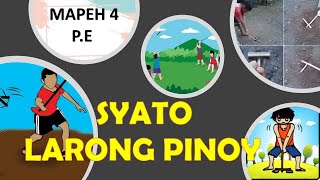 SYATO ANG LARONG PINOY  MAPEH 4 PE [upl. by Tnecniv]