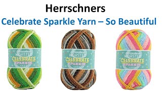 Glitz and Glitter  Herrchners Celebrate Sparkle Yarn UNBOXING  BEAUTIFUL [upl. by Selim]