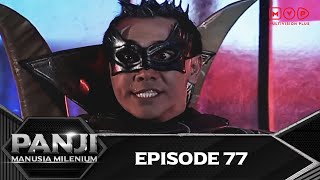 Panji Manusia Millenum Episode 77 [upl. by Kaufmann639]