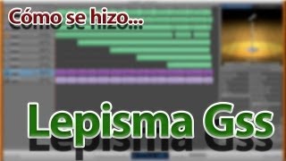 MÚSICA Cómo Se Hizo Lepisma Gss [upl. by Harden557]