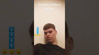 PovHow to Rizz a girl up🤭😏 [upl. by Netsrak]