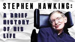 Stephen Hawking A Brief History Of His Life ALSMND amp His Legacy [upl. by Corie786]