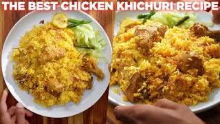 The Best Chicken Khichuri Recipe [upl. by Oryaj598]