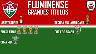 FLUMINENSE TÍTULOS Atualizado Março2024 MAIS IMPORTANTES DE SUA HISTÓRIA [upl. by Hoashis]