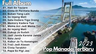 Kumpulan Lagu Pop Manado Terbaru 2023 [upl. by Oakie652]