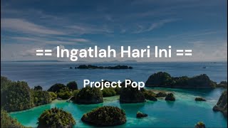 Ingatlah Hari Ini  Project Pop karaoke version [upl. by Yrrej]