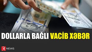 Dollarla bağlı VACİB XƏBƏR Mərkəzi Bank [upl. by Arobed179]