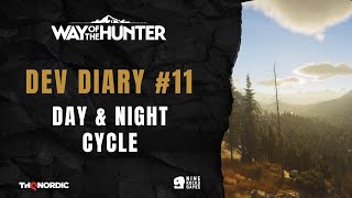 Way of the Hunter  Dev diary 11  Day amp Night Cycle [upl. by Nereus]