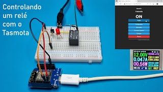 Video 4  TASMOTA  Controlando um relé  Você sabe como prover a corrente necessária Aprenda já [upl. by Arahs]