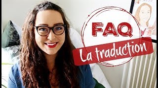 FAQ Le métier de traducteur  études expériences conseils [upl. by Scibert]