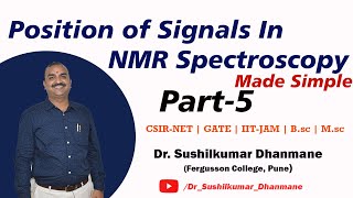 Position Of Signal In NMR Spectroscopy  Part5  Dr Sushilkumar Dhanamne sir [upl. by Stevena768]